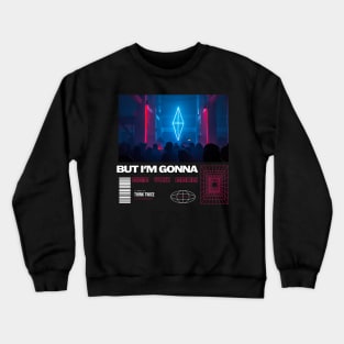 I'm Gonna Get You Back - TTPD TShirt Crewneck Sweatshirt